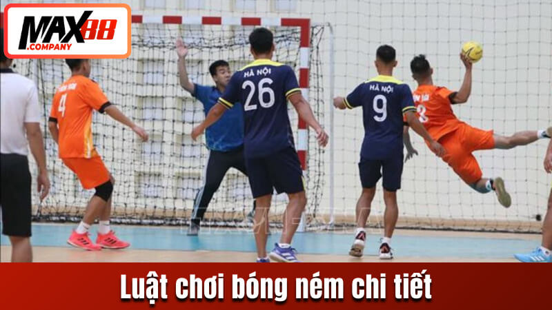 Luật chơi bóng ném cụ thể mà bạn nên biết
